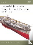 Stille, Mark - Imperial Japanese Navy Aircraft Carriers, 1921-45