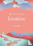 Cheung, Theresa - The Little Book of Intuition