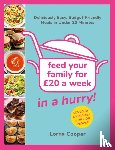 Cooper, Lorna - Feed Your Family For £20...In A Hurry!