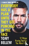 Bellew, Tony - Everybody Has a Plan Until They Get Punched in the Face