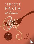 Ltd, Pasta Evangelists - Perfect Pasta at Home