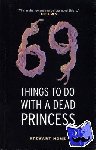 Home, Stewart - 69 Things To Do With A Dead Princess