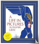 Gray, Alasdair - A Life In Pictures