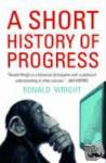 Wright, Ronald - A Short History Of Progress