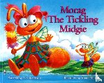Paterson, A. K. - Morag the Tickling Midgie
