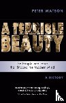 Watson, Peter - Terrible Beauty: A Cultural History of the Twentieth Century