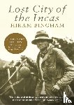 Bingham, Hiram - Lost City of the Incas