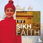 Singh, Kaval - My Sikh Faith