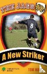 Watt, Tom - A New Striker