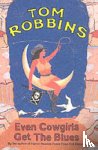 Robbins, Tom - Even Cowgirls Get the Blues