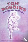 Robbins, Tom - Jitterbug Perfume