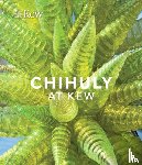 Chihuly, Dale, Richardson, Tim - Chihuly at Kew