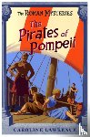 Lawrence, Caroline - The Roman Mysteries: The Pirates of Pompeii
