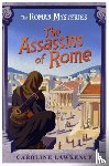 Lawrence, Caroline - The Roman Mysteries: The Assassins of Rome