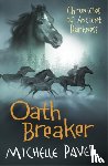Paver, Michelle - Chronicles of Ancient Darkness: Oath Breaker
