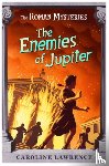 Lawrence, Caroline - The Roman Mysteries: The Enemies of Jupiter