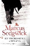 Sedgwick, Marcus - My Swordhand is Singing