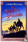 Lawrence, Caroline - The Roman Mysteries: The Beggar of Volubilis