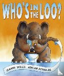 Willis, Jeanne - Who's in the Loo?