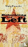 Harnecker, Marta - Rebuilding the Left