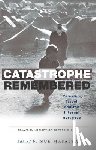  - Catastrophe Remembered
