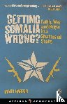 Harper, Mary - Getting Somalia Wrong?