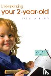 Miller, Lisa - Understanding Your Two-Year-Old