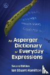 Stuart-Hamilton, Ian - An Asperger Dictionary of Everyday Expressions