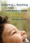 MacKenzie, Heather - Reaching and Teaching the Child with Autism Spectrum Disorder