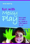 Beckerleg, Tracy - Fun with Messy Play