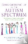 Nichols, Shana - Girls Growing Up on the Autism Spectrum