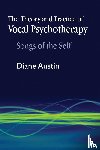 Austin, Diane - The Theory and Practice of Vocal Psychotherapy