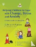 Plummer, Deborah - Helping Children to Cope with Change, Stress and Anxiety