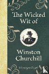 Enright, Dominique - The Wicked Wit of Winston Churchill