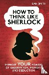 Smith, Daniel - How to Think Like Sherlock