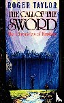Taylor, Roger - The Call of the Sword