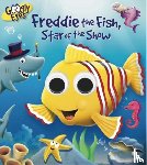 Adams, Ben - Googly Eyes: Freddie the Fish, Star of the Show