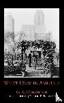 Chesterton, G. K. - What I Saw in America
