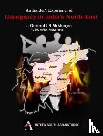 Mukherjee, J. R. - An Insider's Experience of Insurgency in India's North-East