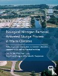Ye Shi, Cao, Yuen Long, Wah, Chee Meng, Ang, Raajeevan, Kandiah S. - Biological Nitrogen Removal Activated Sludge Process in Warm Climates