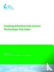 Brueck, Terrance M., McClung, B., Rettie, M., Lackmann, R. - Creating Effective Information Technology Solutions