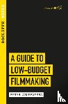 Abushwesha, Farah - Rocliffe Notes - A Guide to Low-Budget Filmmaking