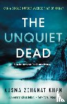 Khan, Ausma Zehanat - The Unquiet Dead