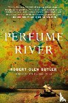 Butler, Robert Olen - Perfume River