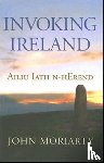 Moriarty, John - Invoking Ireland