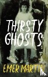 Martin, Emer - Thirsty Ghosts