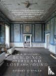 O'Byrne, Robert - The Irish Aesthete: Buildings of Ireland, Lost and Found