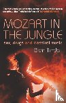 Tindall, Blair - Mozart in the Jungle