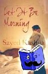 Kashua, Sayed - Let it be Morning