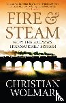 Wolmar, Christian - Fire and Steam